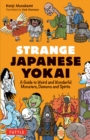 Strange Japanese Yokai : A Guide to Weird and Wonderful Monsters, Demons and Spirits - eBook