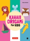Kawaii Origami for Kids Ebook : Create Adorable Paper Animals, Cars and Boats!(Instructions for 20 models) - eBook
