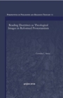 Reading Doctrines as Theological Images in Reformed Protestantism - Book