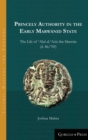 Princely Authority in the Early Marwanid State : The Life of 'Abd al-'Azi z ibn Marwa n - Book