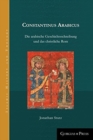 Constantinus Arabicus : Die arabische Geschichtsschreibung und das christliche Rom - Book