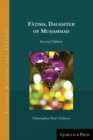 Fatima, Daughter of Muhammad (2nd ed.) : Second Edition - Book