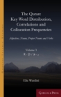 The Quran: Key Word Distribution, Correlations and Collocation Frequencies. : Adjectives, Nouns, Proper Nouns and Verbs, VOLUME 3 - Book