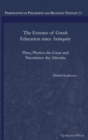 The Essence of Greek Education since Antiquity : Plato, Photios the Great and Nicodemos the Athonite - Book