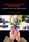 Espacios Regionales Fronterizos : Integracion, Mas Alla Del Discurso Politico. - eBook