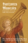 Horizontes   Musicales : Comentarios De Las Mas Bellas Obras Musicales - eBook