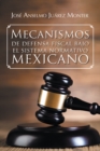 Mecanismos De Defensa Fiscal Bajo El Sistema Normativo Mexicano - eBook