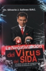 La Negativizacion Del Virus Del Sida :  Podran Un Par De Magnetos Cambiar La Historia Del Vih? - eBook