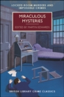 Miraculous Mysteries : Locked-Room Murders and Impossible Crimes - eBook