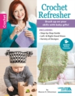 Crochet Refresher : Brush Up on Your Skills with Baby Gifts! - Book
