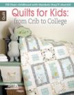 Quilts for Kids : From Crib to College - Book