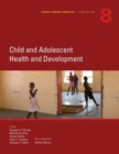 Disease Control Priorities (Volume 8) : Child and Adolescent Health and Development - Book