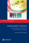 Fostering skills in Cameroon : inclusive workforce development, competitiveness, and growth - Book