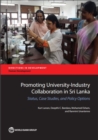 Promoting university-industry collaboration in Sri Lanka : status, case studies, and policy options - Book
