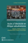 Acces a l'electricite en Afrique subsaharienne : Demande, Fiabilite, et facteurs complementaires pour un impact economique - Book