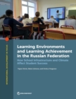 Learning environments and learning achievement in the Russian Federation : how school infrastructure and climate affect student success - Book