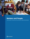 Markets and people : Romania country economic memorandum - Book