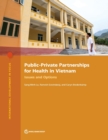 Public-private partnerships for health in Vietnam : issues and options - Book