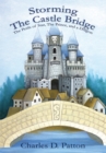 Storming the Castle Bridge : The Perils of Star, the Prince and a Dragon - eBook
