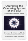 Upgrading the Operating System of the Soul : A Manual of Quantum Sufism - eBook