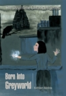 Born into Greyworld : The Dreamtime Chronicles Series - eBook