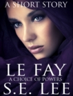 Le Fay: a literary fantasy YA short story - eBook