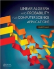 Linear Algebra and Probability for Computer Science Applications - Book