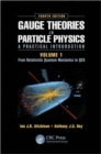 Gauge Theories in Particle Physics: A Practical Introduction, Volume 1 : From Relativistic Quantum Mechanics to QED, Fourth Edition - Book
