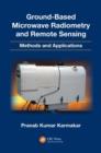 Ground-Based Microwave Radiometry and Remote Sensing : Methods and Applications - Book