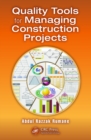 Quality Tools for Managing Construction Projects - eBook