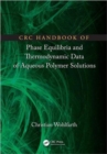 CRC Handbook of Phase Equilibria and Thermodynamic Data of Aqueous Polymer Solutions - Book