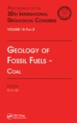 Geology of Fossil Fuels --- Coal : Proceedings of the 30th International Geological Congress, Volume 18 Part B - eBook