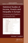 Statistical Studies of Income, Poverty and Inequality in Europe : Computing and Graphics in R using EU-SILC - Book