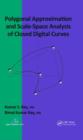 Polygonal Approximation and Scale-Space Analysis of Closed Digital Curves - eBook