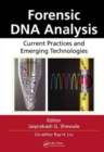 Forensic DNA Analysis : Current Practices and Emerging Technologies - Book