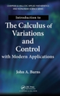 Introduction to the Calculus of Variations and Control with Modern Applications - Book