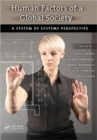Human Factors of a Global Society : A System of Systems Perspective - Book