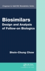 Biosimilars : Design and Analysis of Follow-on Biologics - Book