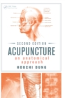 Acupuncture : An Anatomical Approach, Second Edition - Book