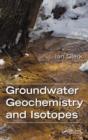 Groundwater Geochemistry and Isotopes - Book