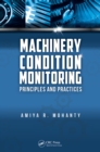 Machinery Condition Monitoring : Principles and Practices - eBook