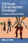 Virtual Character Design for Games and Interactive Media - Book