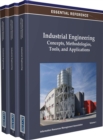 Industrial Engineering : Concepts, Methodologies, Tools, and Applications - Book
