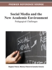 Social Media and the New Academic Environment: Pedagogical Challenges - eBook