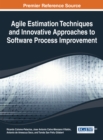 Agile Estimation Techniques and Innovative Approaches to Software Process Improvement - eBook