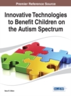 Innovative Technologies to Benefit Children on the Autism Spectrum - eBook