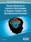 Recent Advances in Assistive Technologies to Support Children with Developmental Disorders - eBook