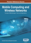 Mobile Computing and Wireless Networks : Concepts, Methodologies, Tools, and Applications - Book