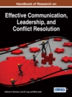 Handbook of Research on Effective Communication, Leadership, and Conflict Resolution - eBook