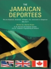 The Jamaican Deportees : (We Are Displaced, Desperate, Damaged, Rich, Resourceful or Dangerous). Who Am I? - eBook